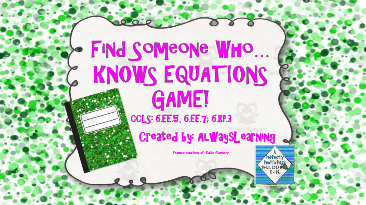 An educational teaching resource from AlwaysLearning entitled Find Someone Who... Knows Equations - Math Game downloadable at Teach Simple.