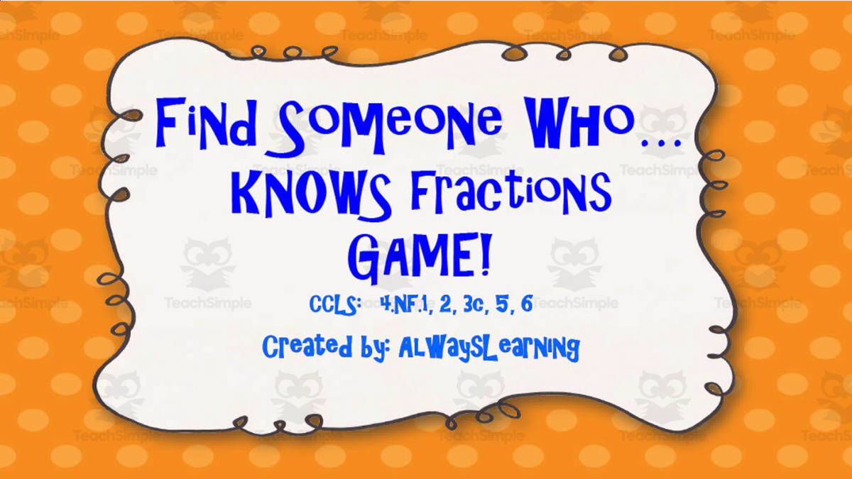 An educational teaching resource from AlwaysLearning entitled Find Someone Who... Knows Fractions - Math Game downloadable at Teach Simple.