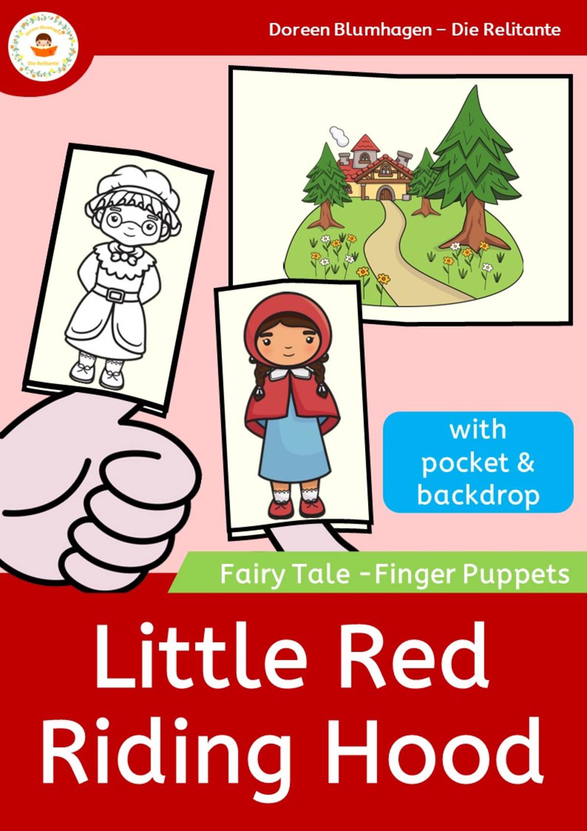An educational teaching resource from Die Relitante entitled Finger Puppets - Little Red Riding Hood - Fairy Tale downloadable at Teach Simple.