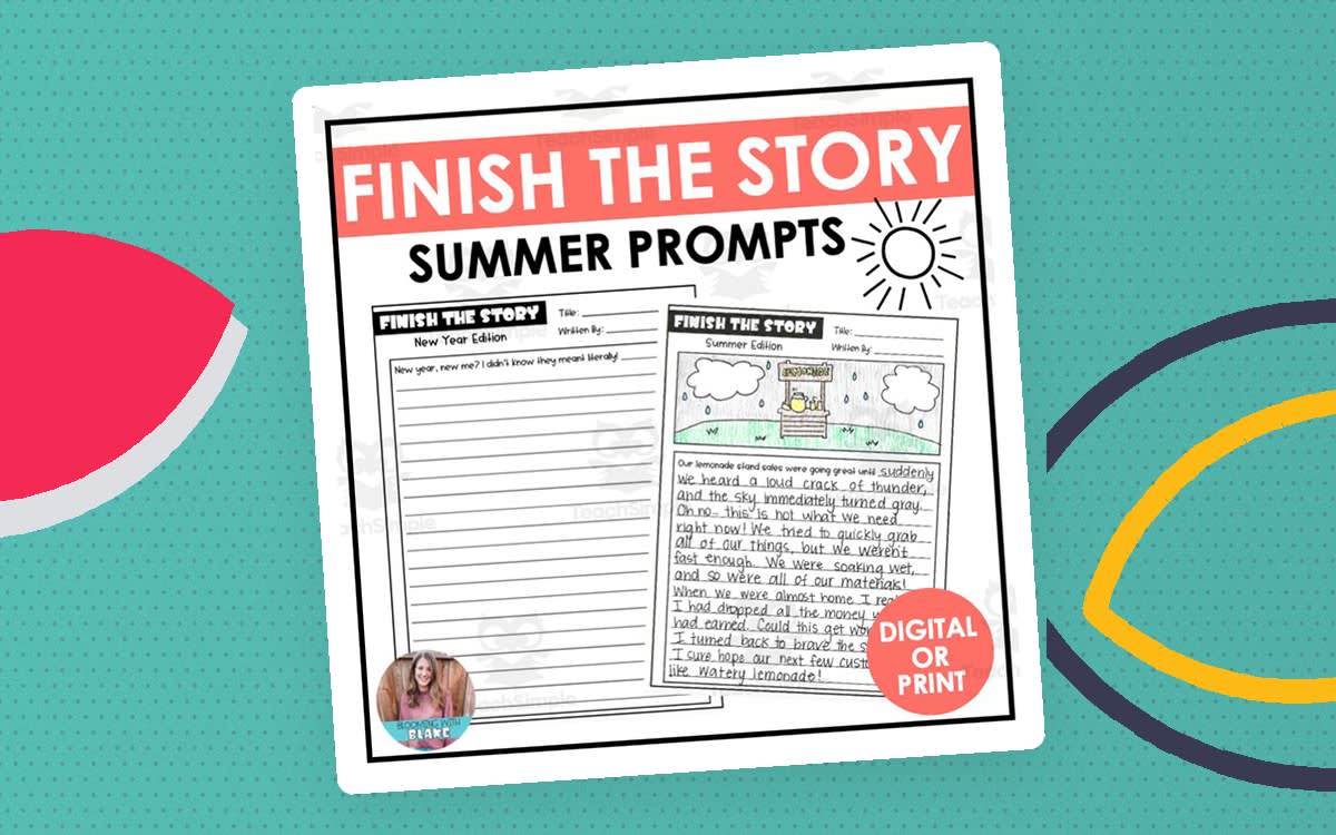 An educational teaching resource from Blooming with Blake entitled Finish the Story: Summer Themed Writing Prompts downloadable at Teach Simple.