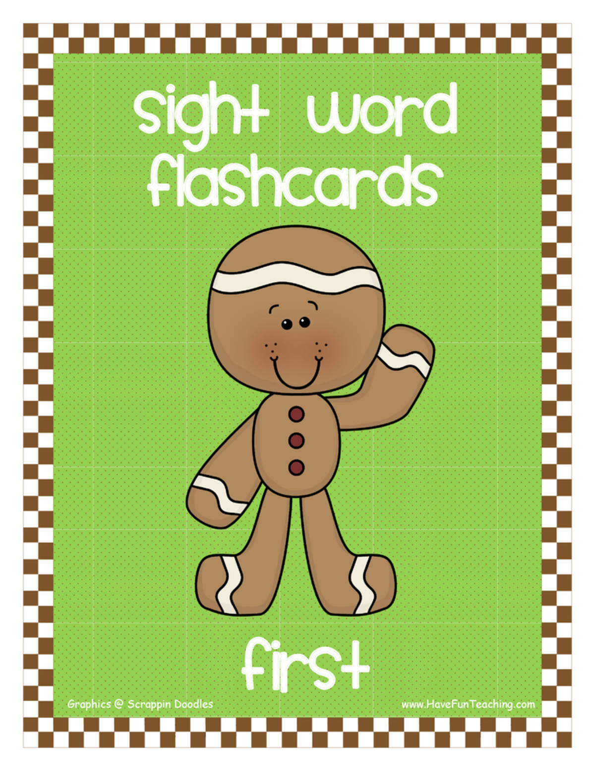 An educational teaching resource from Have Fun Teaching entitled First Grade Gingerbread Sight Words Flash Cards downloadable at Teach Simple.