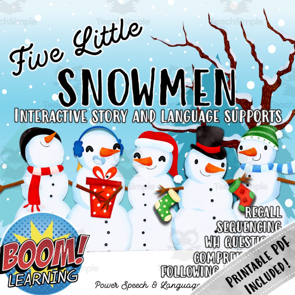 An educational teaching resource from Power Speech and Language entitled Five Little Snowmen, BOOM Cards Speech Therapy, Interactive Story, Homework, WH Questions downloadable at Teach Simple.