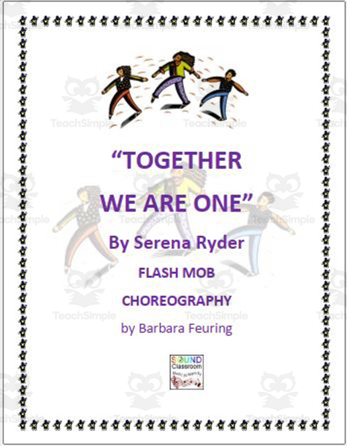 An educational teaching resource from MUSICWORKS entitled Flash Mob Choreography: "Together We Are One" downloadable at Teach Simple.