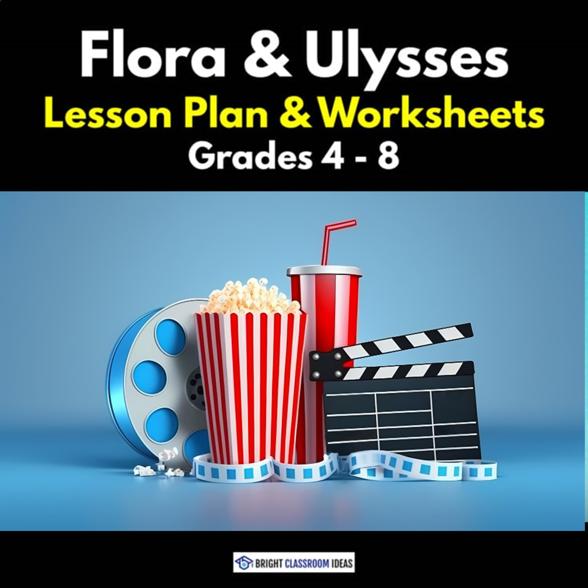 An educational teaching resource from Bright Classroom Ideas Marketplace entitled 'Flora & Ulysses' Lesson Plan & Worksheets | Grades 4 - 8 downloadable at Teach Simple.