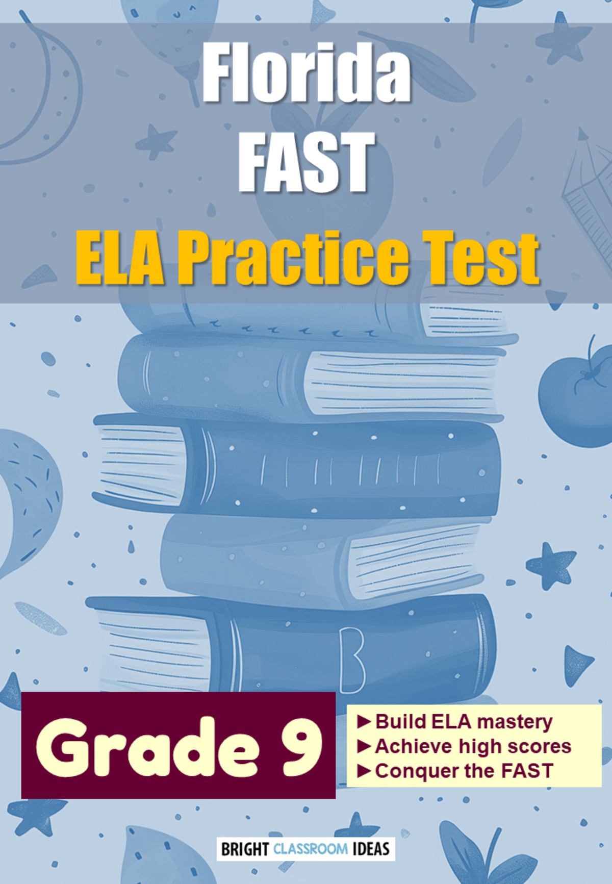 An educational teaching resource from Bright Classroom Ideas Marketplace entitled Florida (FAST) ELA Practice Test for Grade 9 downloadable at Teach Simple.