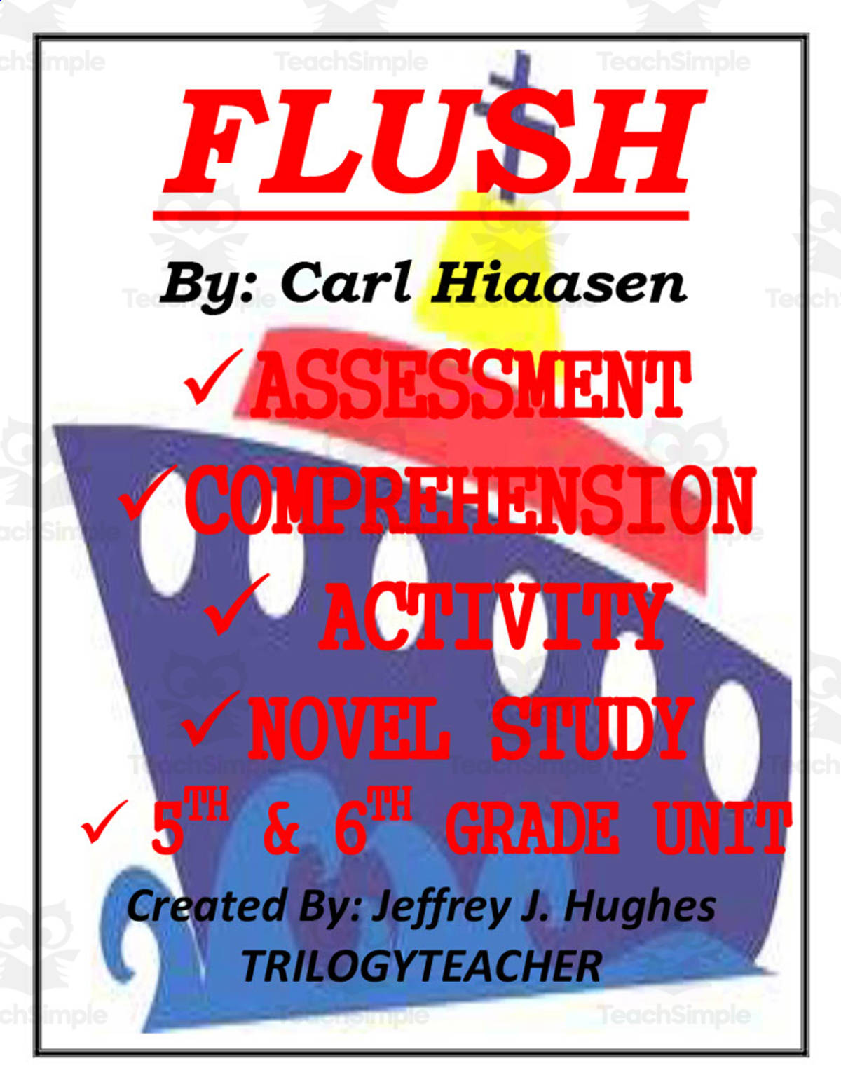 An educational teaching resource from TrilogyTeacher entitled Flush Novel Study Unit downloadable at Teach Simple.