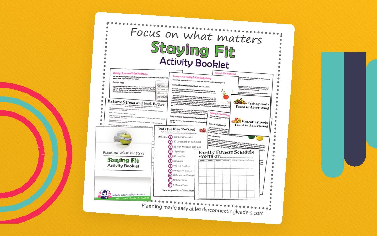 An educational teaching resource from Leader Connecting Leaders entitled Focus on What Matters: Staying Fit Activity Booklet downloadable at Teach Simple.
