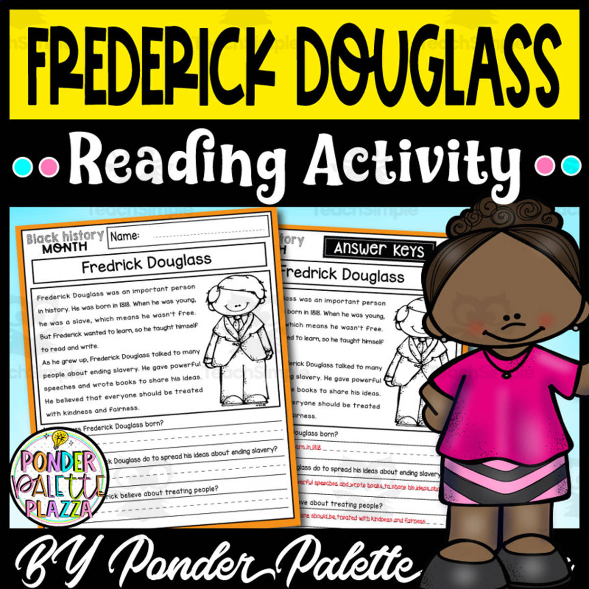 An educational teaching resource from Ponder Palette Plazza entitled Frederick Douglass Reading Activity + Answers downloadable at Teach Simple.