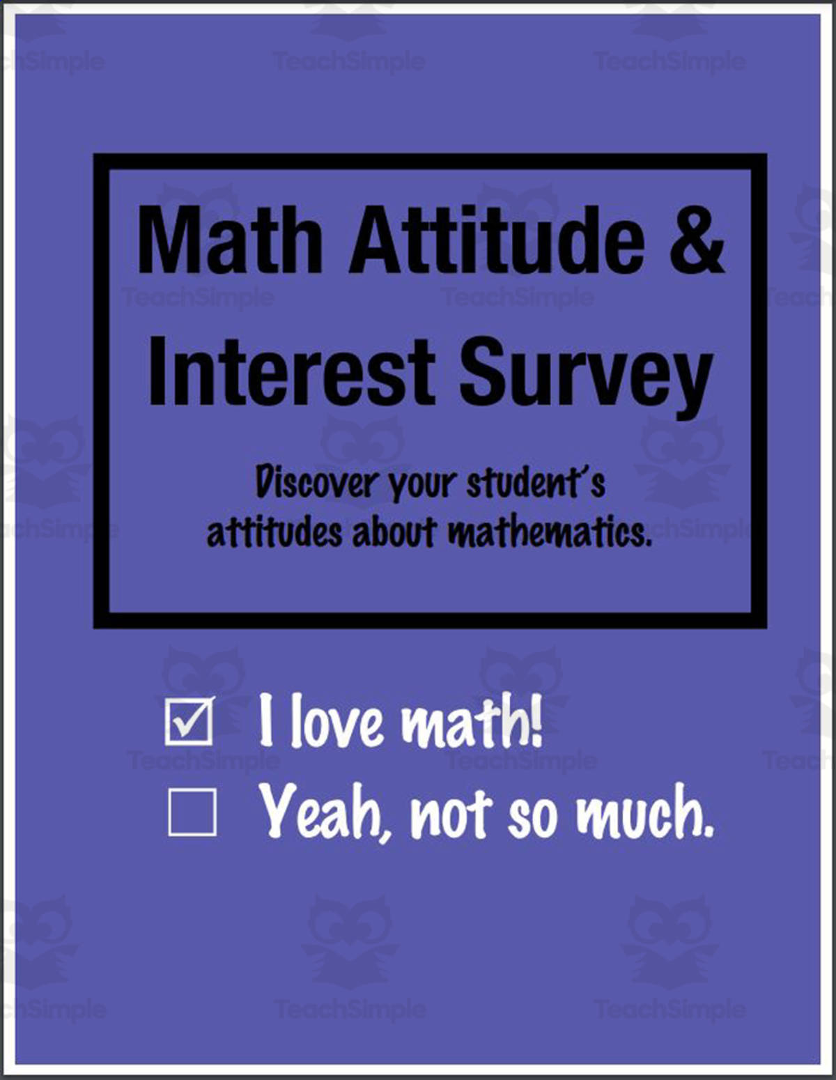 An educational teaching resource from Beyond Traditional Math entitled FREE Math Attitude and Interest Survey for Elementary Students (Grades 2-5) downloadable at Teach Simple.
