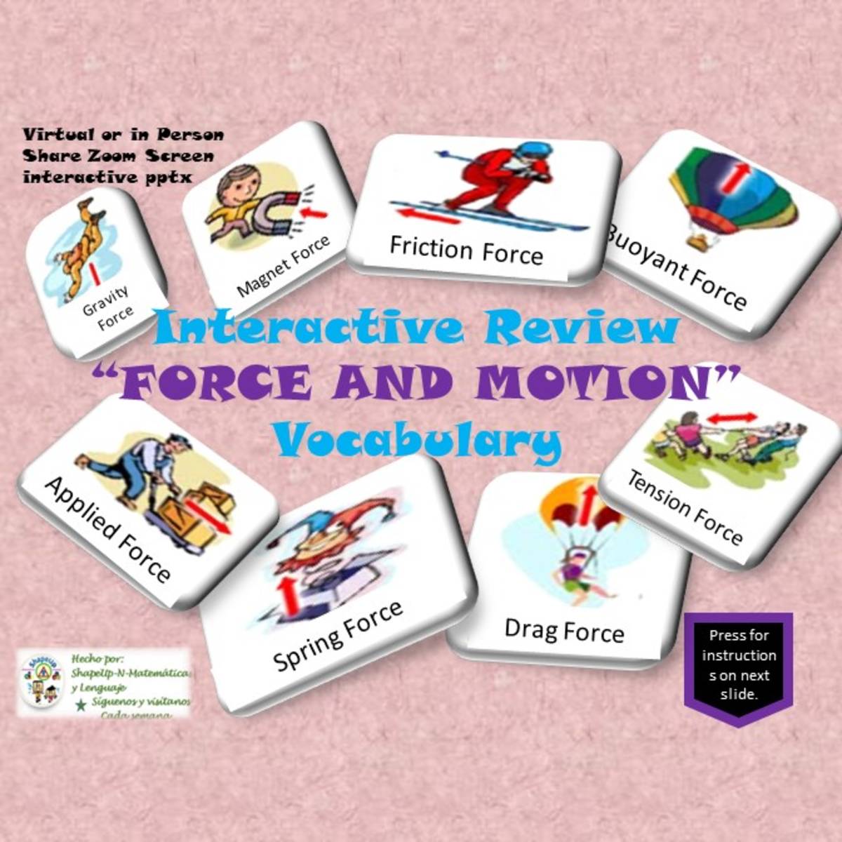 An educational teaching resource from ShapeUp-N-Matematicas y Lenguaje entitled Free Science Force N Motion  Vocabulary Interactive Review downloadable at Teach Simple.