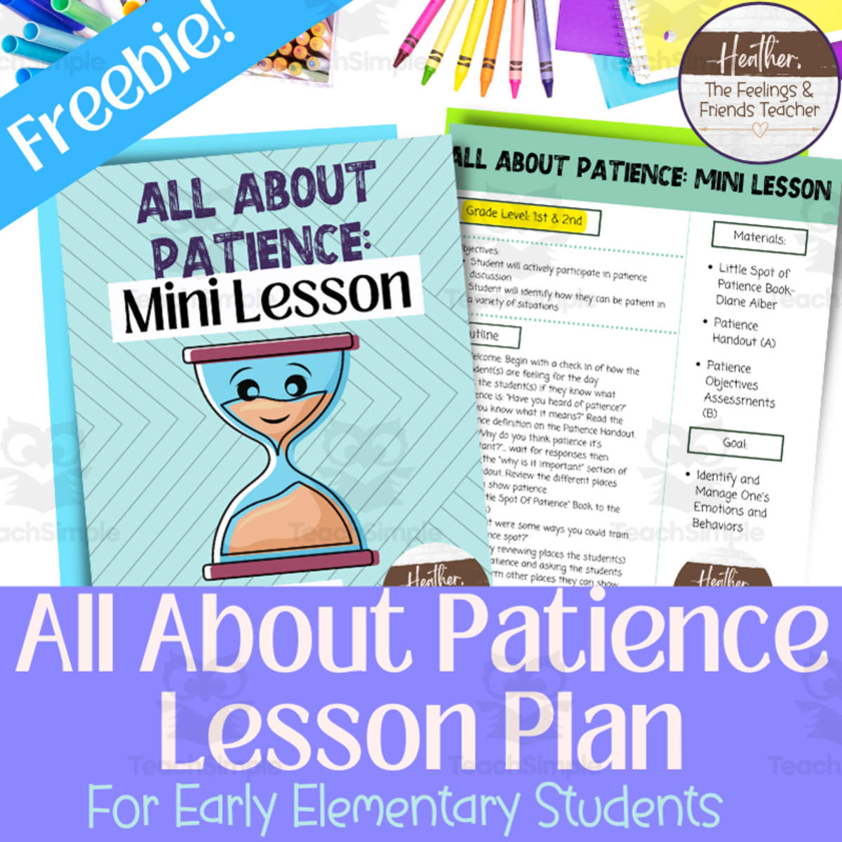 An educational teaching resource from The Feelings and Friends Teacher entitled Free Teaching Patience Lesson Plan for First and Second Graders downloadable at Teach Simple.