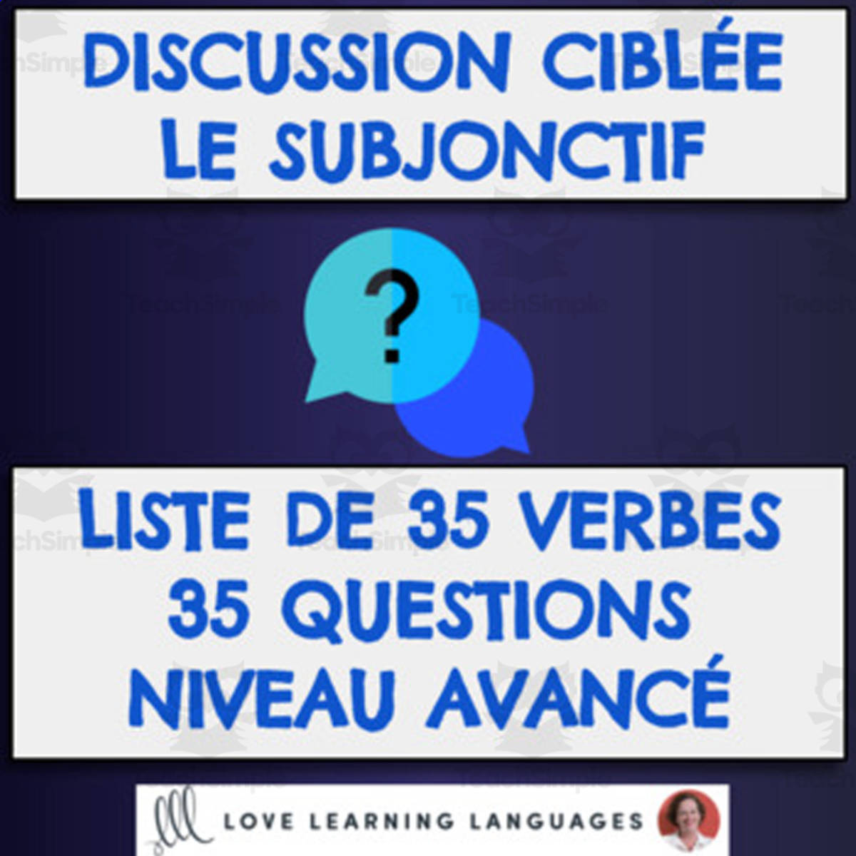 An educational teaching resource from Love Learning Languages entitled French: Advanced Conversation Questions - Subjunctive downloadable at Teach Simple.
