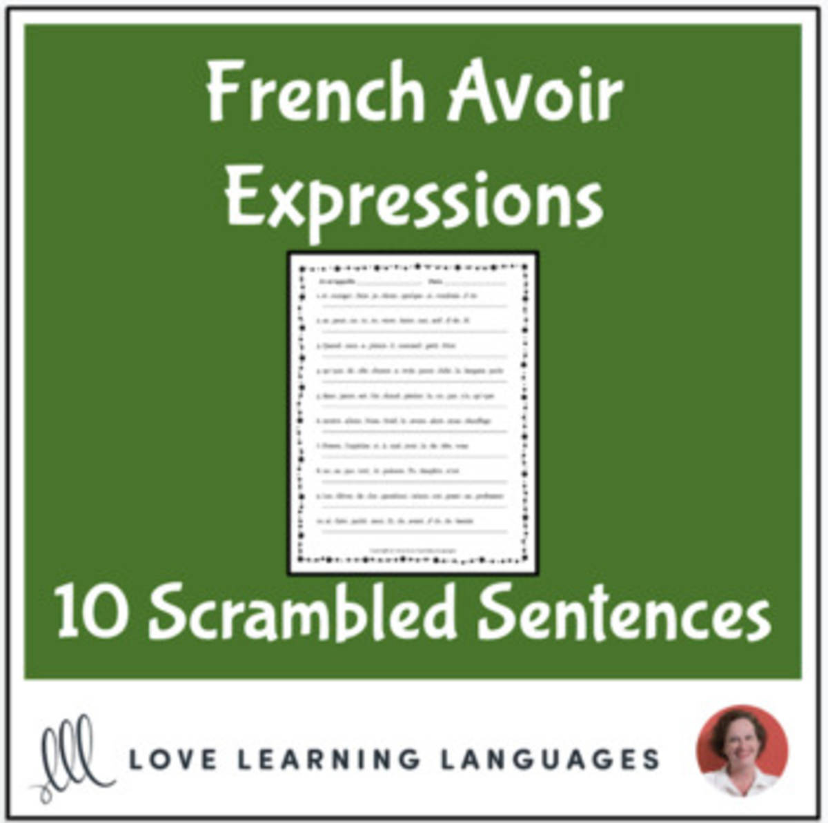 An educational teaching resource from Love Learning Languages entitled French avoir expressions scrambled sentences exercise - Distance Learning downloadable at Teach Simple.