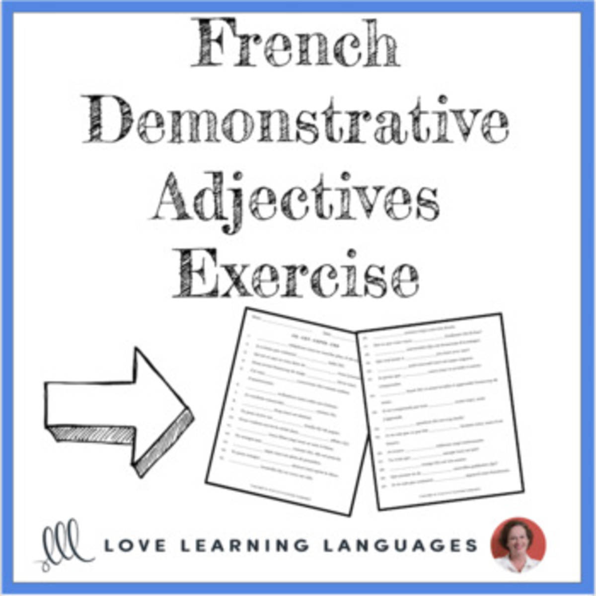 An educational teaching resource from Love Learning Languages entitled French Demonstrative Adjectives – Worksheet or Quiz downloadable at Teach Simple.