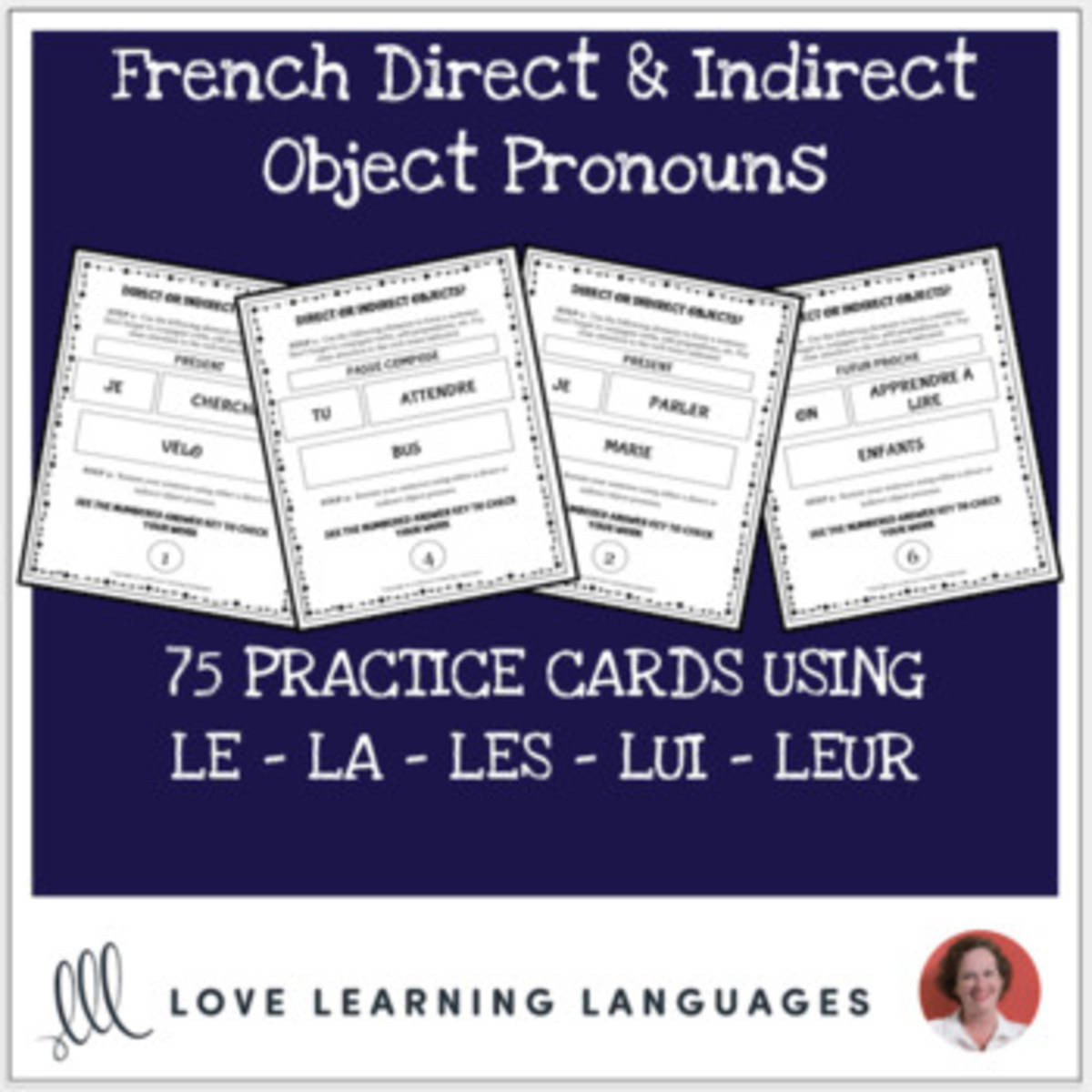 An educational teaching resource from Love Learning Languages entitled French Direct and Indirect Object Pronouns - 75 Practice Cards downloadable at Teach Simple.