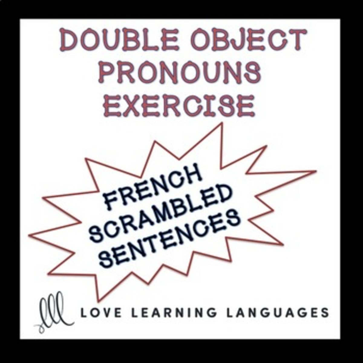 An educational teaching resource from Love Learning Languages entitled French: Double Object Pronouns Worksheet downloadable at Teach Simple.