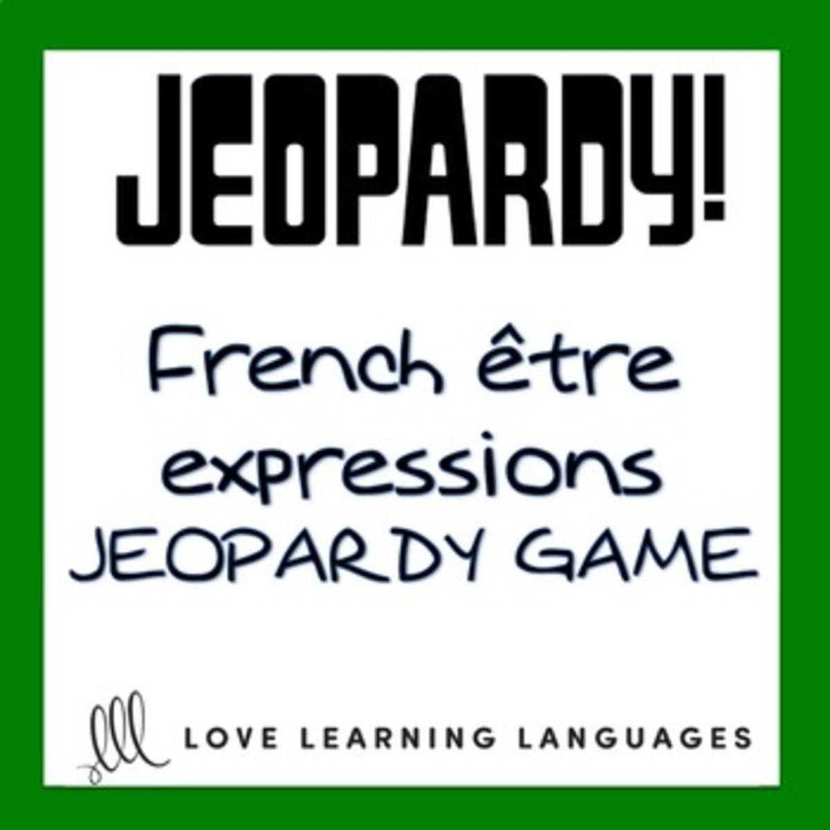 An educational teaching resource from Love Learning Languages entitled French Être Expressions Jeopardy Game downloadable at Teach Simple.