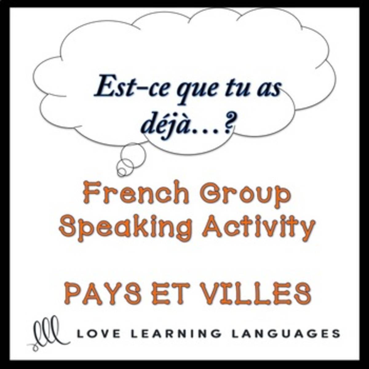 An educational teaching resource from Love Learning Languages entitled French: Find Someone Who Activity - Countries and Cities Vocabulary downloadable at Teach Simple.