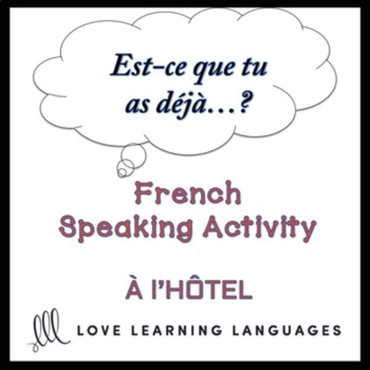 An educational teaching resource from Love Learning Languages entitled French: Find Someone Who Activity - Hotel Vocabulary downloadable at Teach Simple.