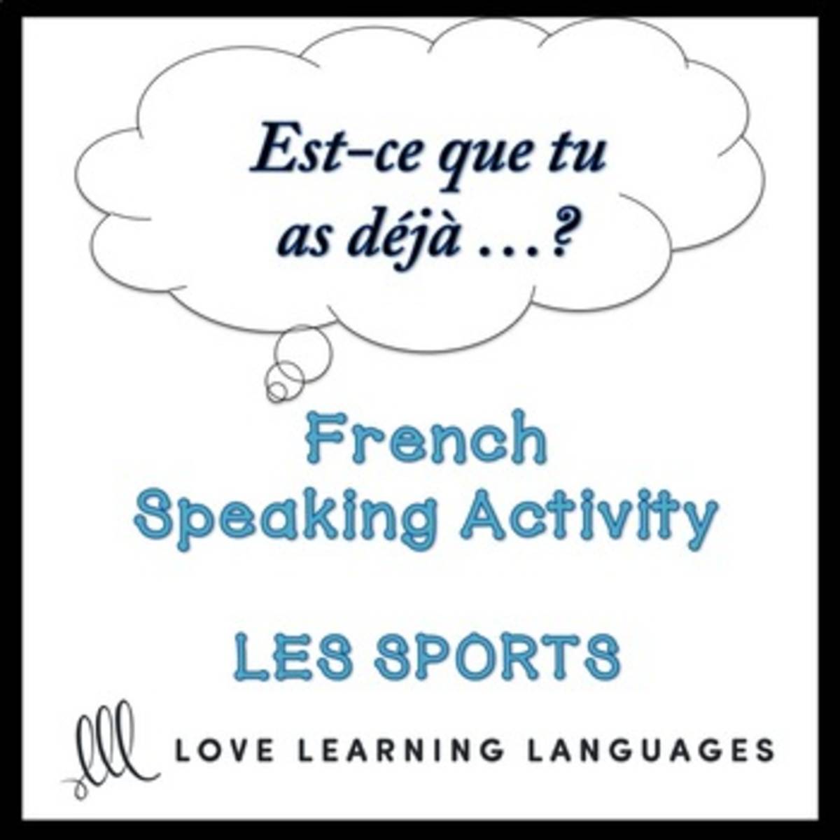An educational teaching resource from Love Learning Languages entitled French: Find Someone Who Activity - Sports Vocabulary downloadable at Teach Simple.