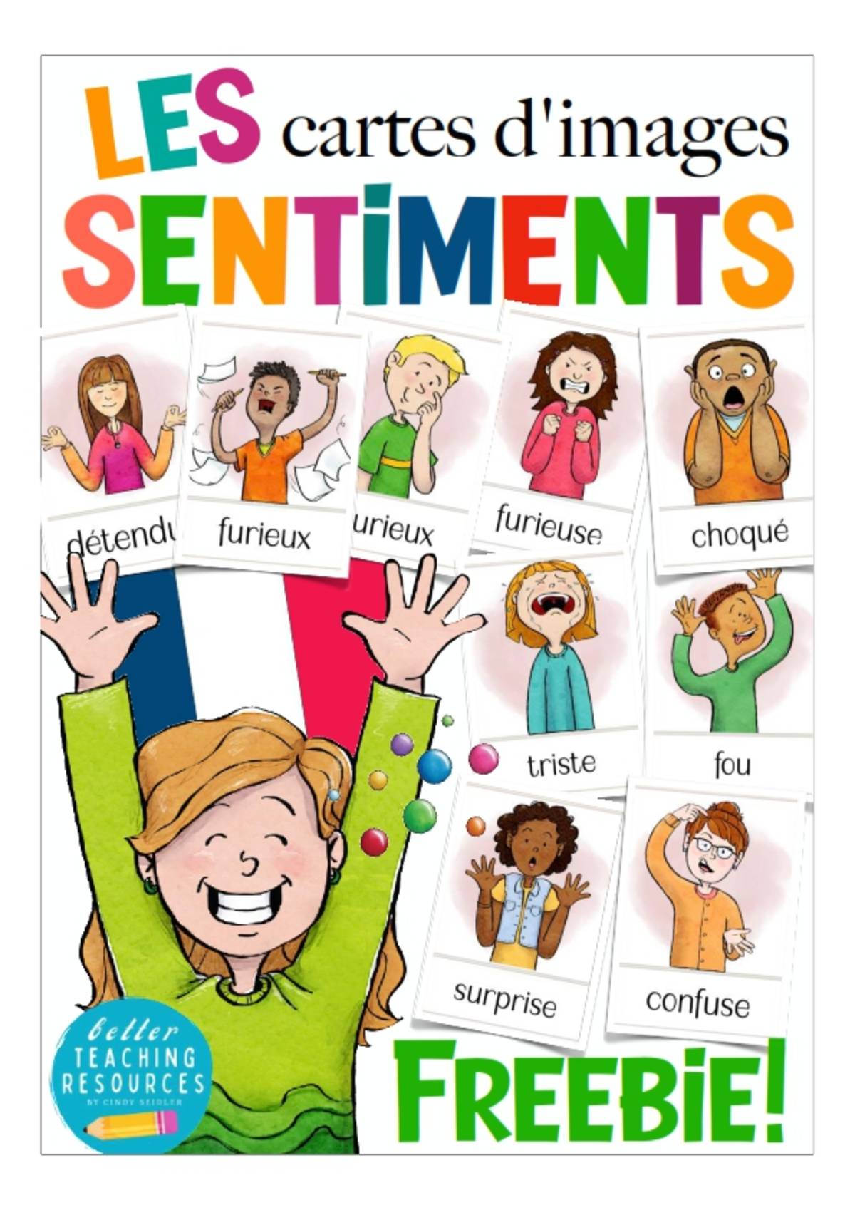 An educational teaching resource from Better Teaching Resources entitled French Flash Cards: Les Sentiments / Feelings downloadable at Teach Simple.