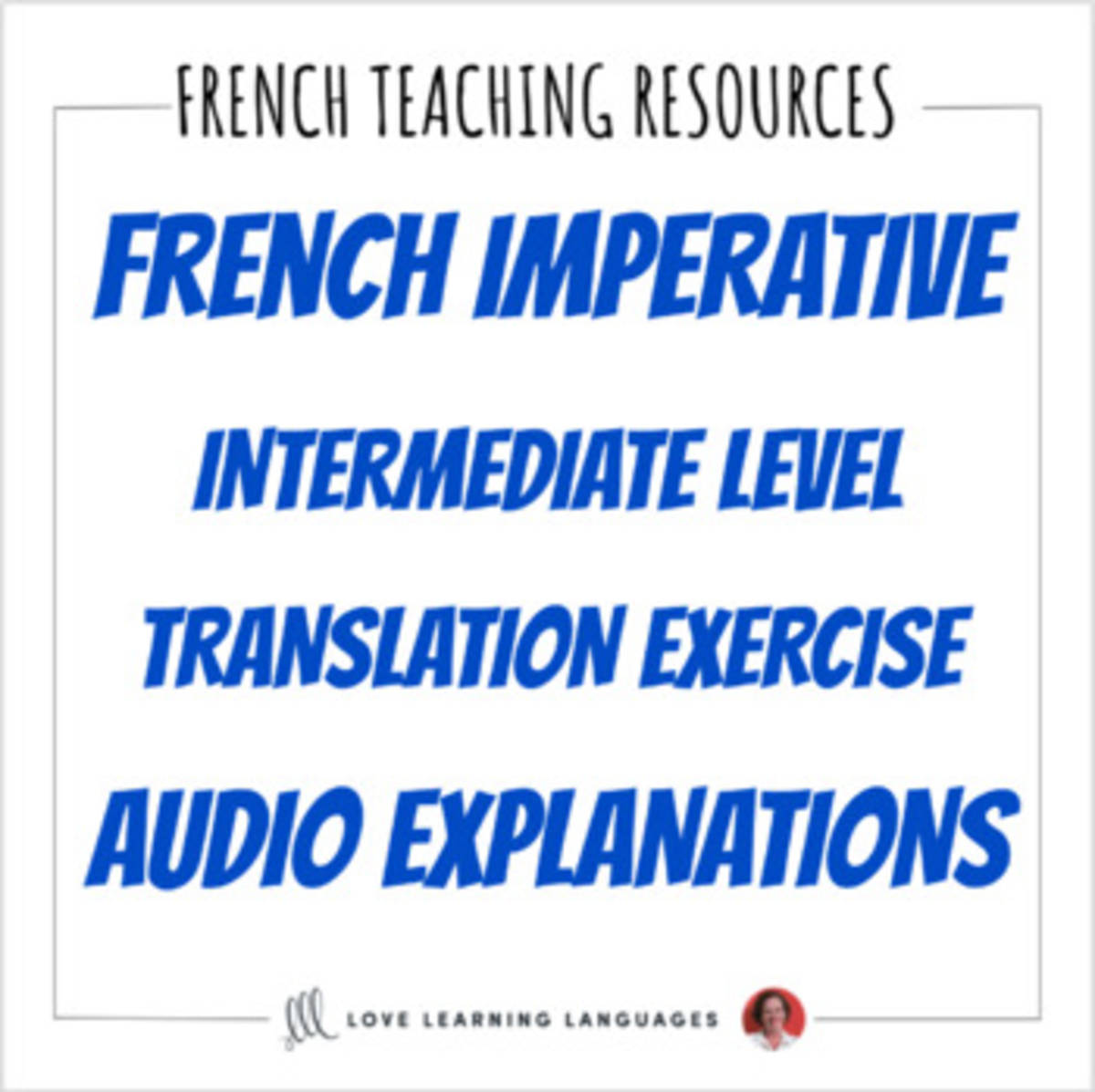 An educational teaching resource from Love Learning Languages entitled French Imperative - Written Translation - Lower Level - Distance Learning downloadable at Teach Simple.