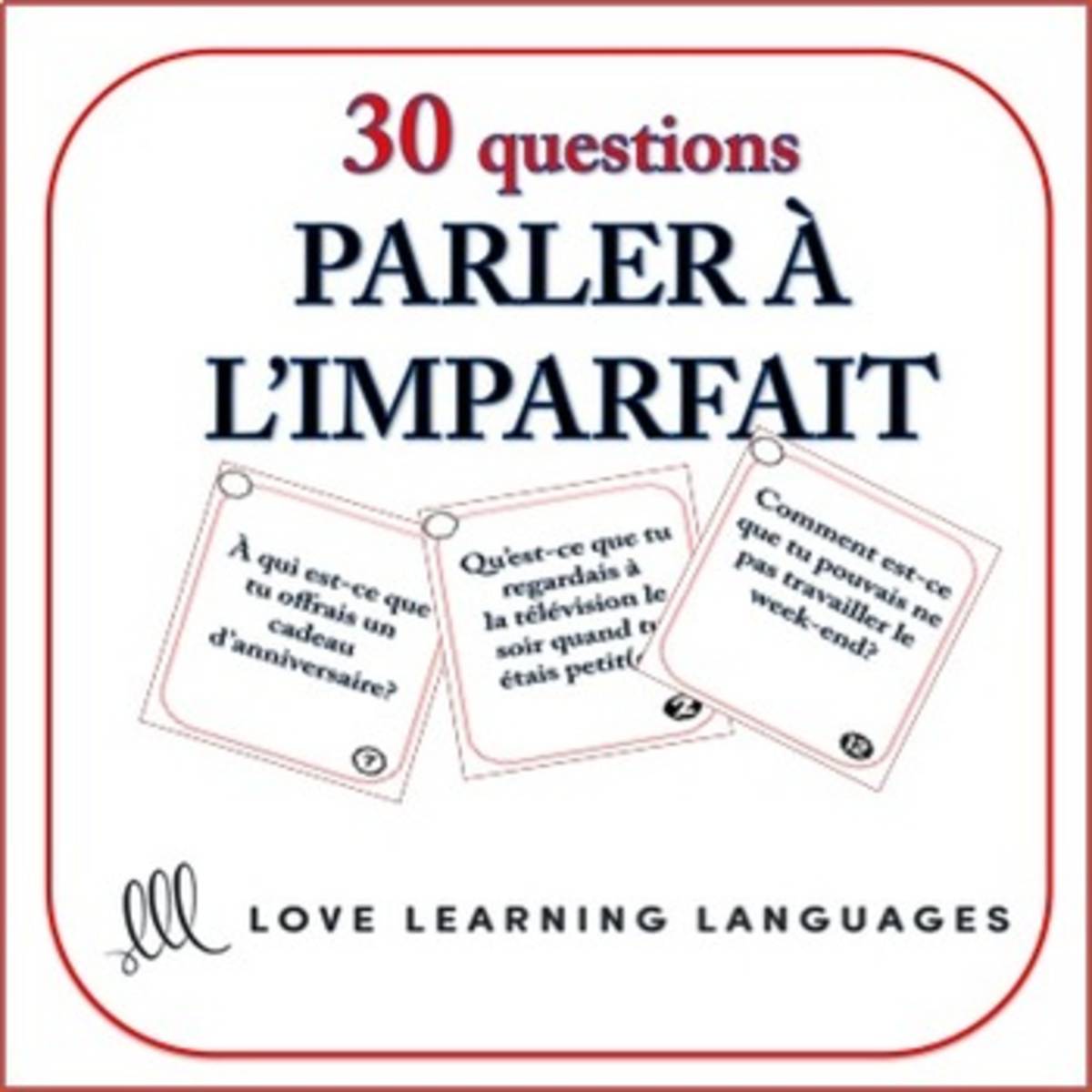 An educational teaching resource from Love Learning Languages entitled French: Imperfect Tense Speaking Task Cards downloadable at Teach Simple.