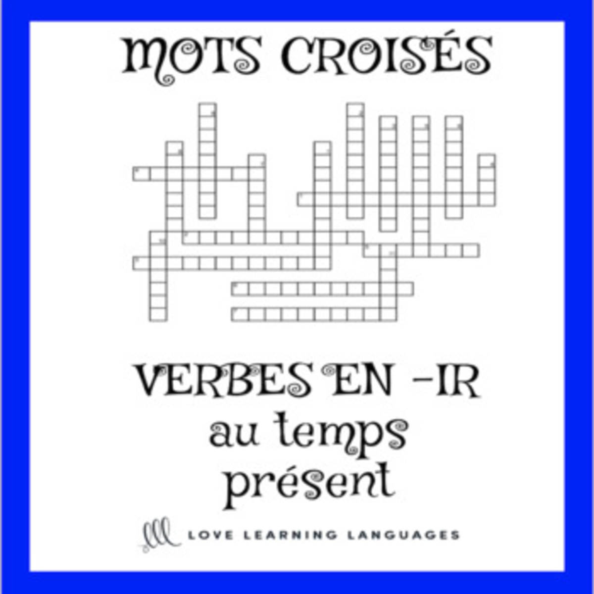 An educational teaching resource from Love Learning Languages entitled French -IR verbs crossword puzzle - regular -IR verbs - present tense downloadable at Teach Simple.