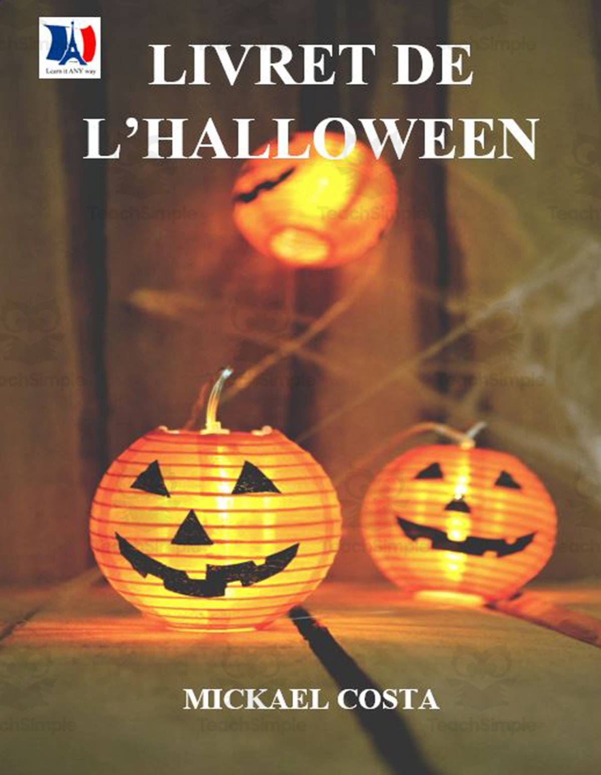 An educational teaching resource from Learn it ANY way entitled French: Livret Halloween downloadable at Teach Simple.