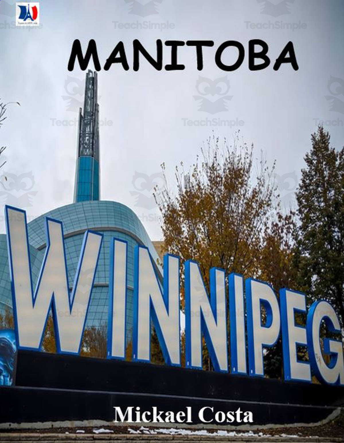 An educational teaching resource from Learn it ANY way entitled French: Manitoba downloadable at Teach Simple.
