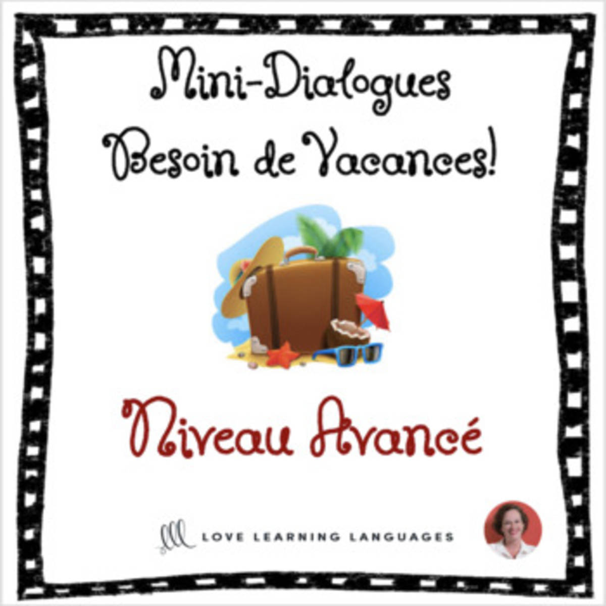 An educational teaching resource from Love Learning Languages entitled French: Need of Holidays - Advanced Skit downloadable at Teach Simple.