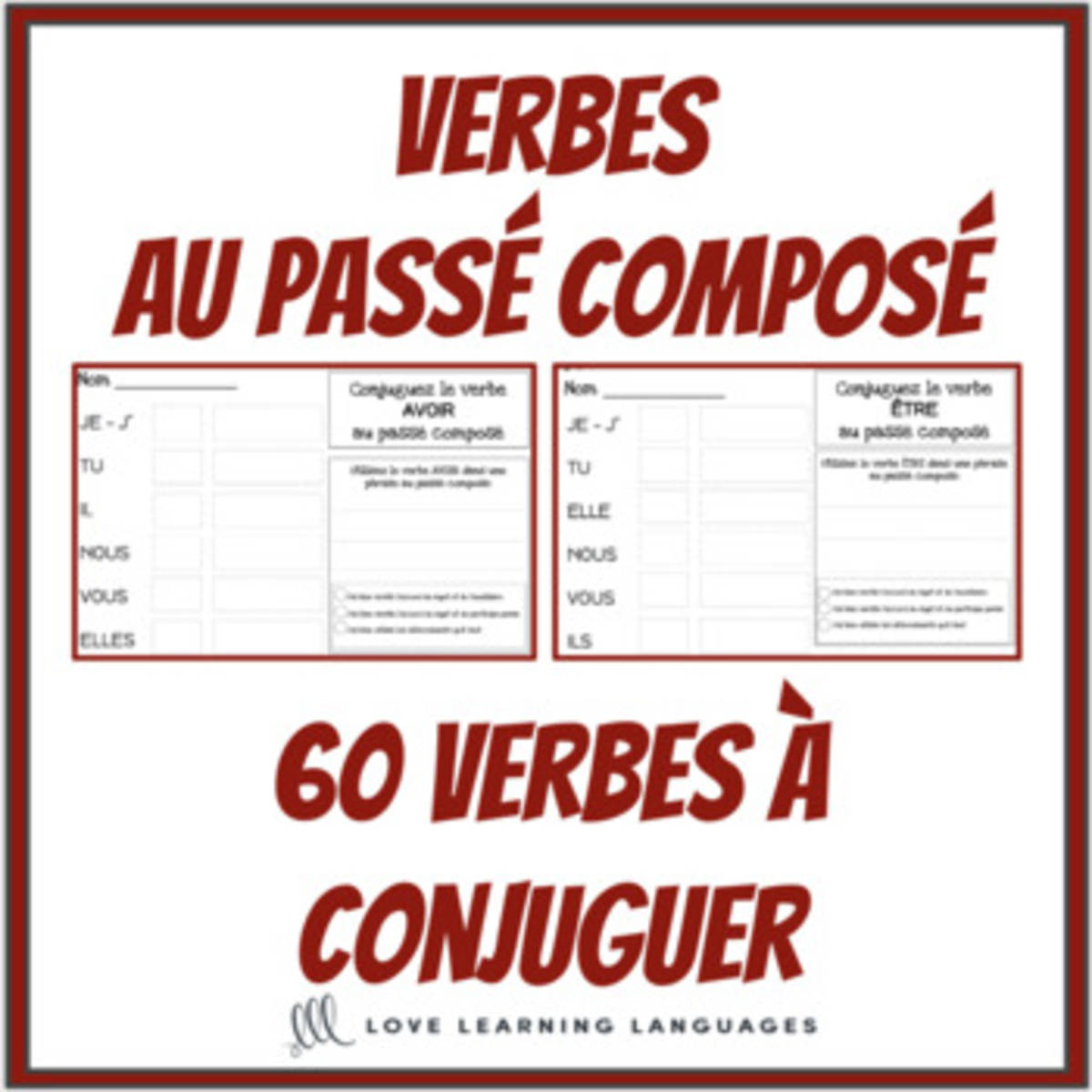 An educational teaching resource from Love Learning Languages entitled French passé composé - 60 French verbs to conjugate - Distance Learning downloadable at Teach Simple.