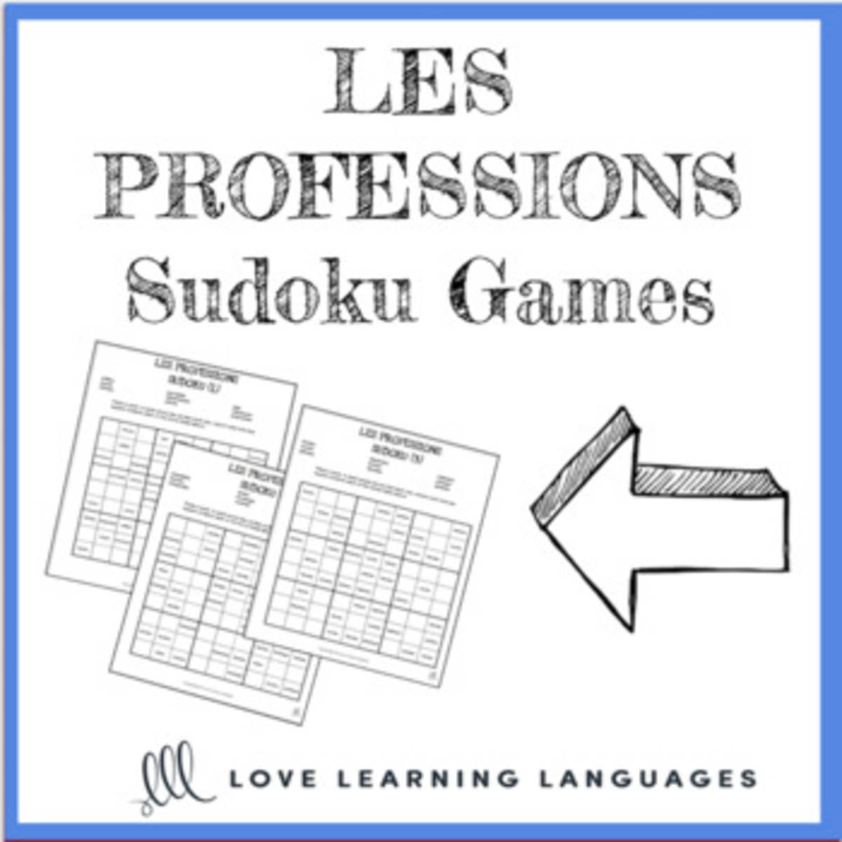 An educational teaching resource from Love Learning Languages entitled French professions sudoku games - Les professions downloadable at Teach Simple.