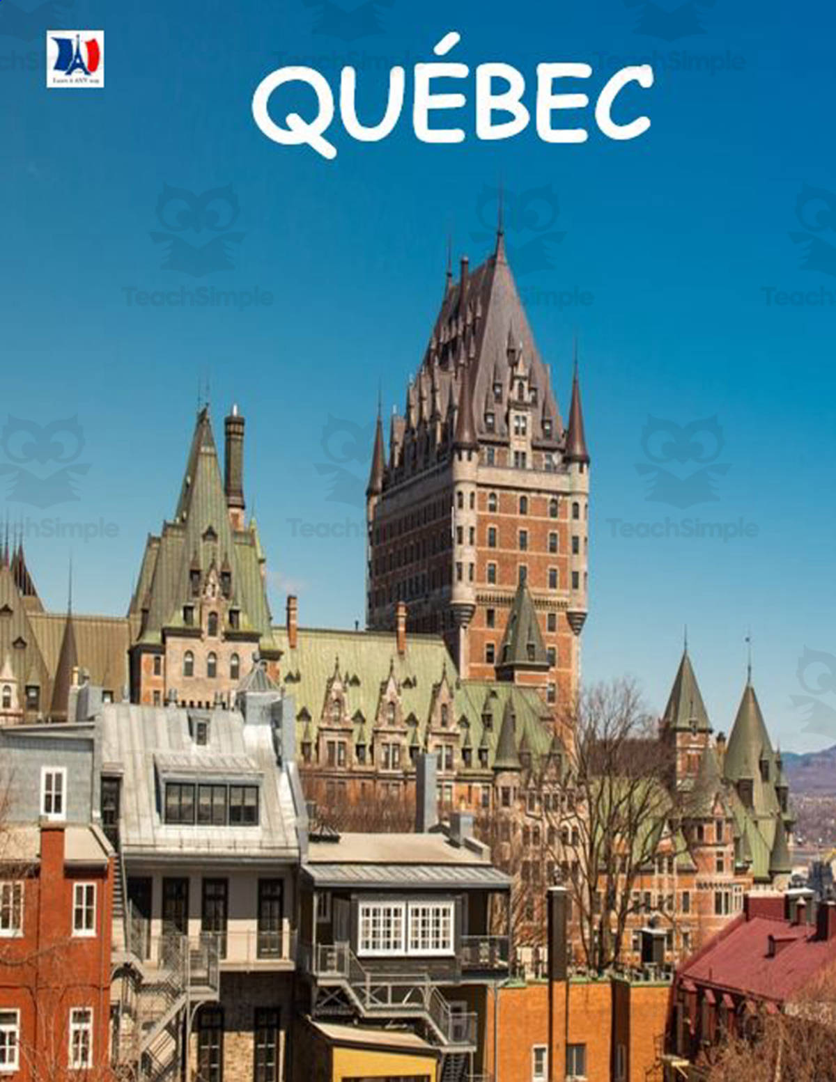 An educational teaching resource from Learn it ANY way entitled French: Québec downloadable at Teach Simple.