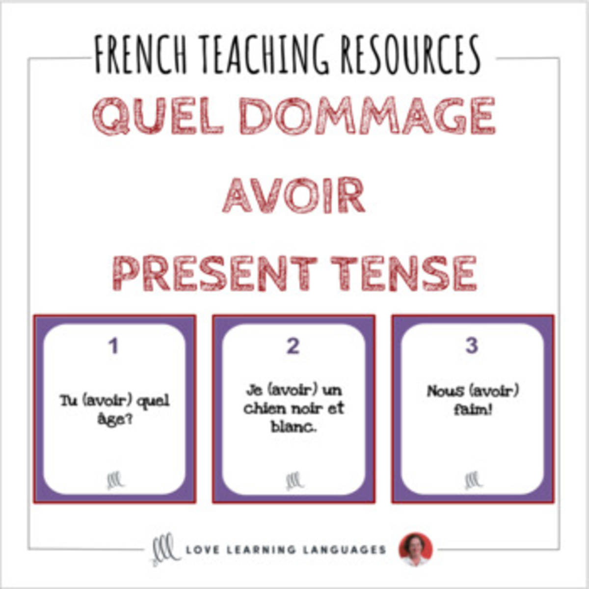 An educational teaching resource from Love Learning Languages entitled French: Quel Dommage Game - Avoir Present Tense Task Cards downloadable at Teach Simple.