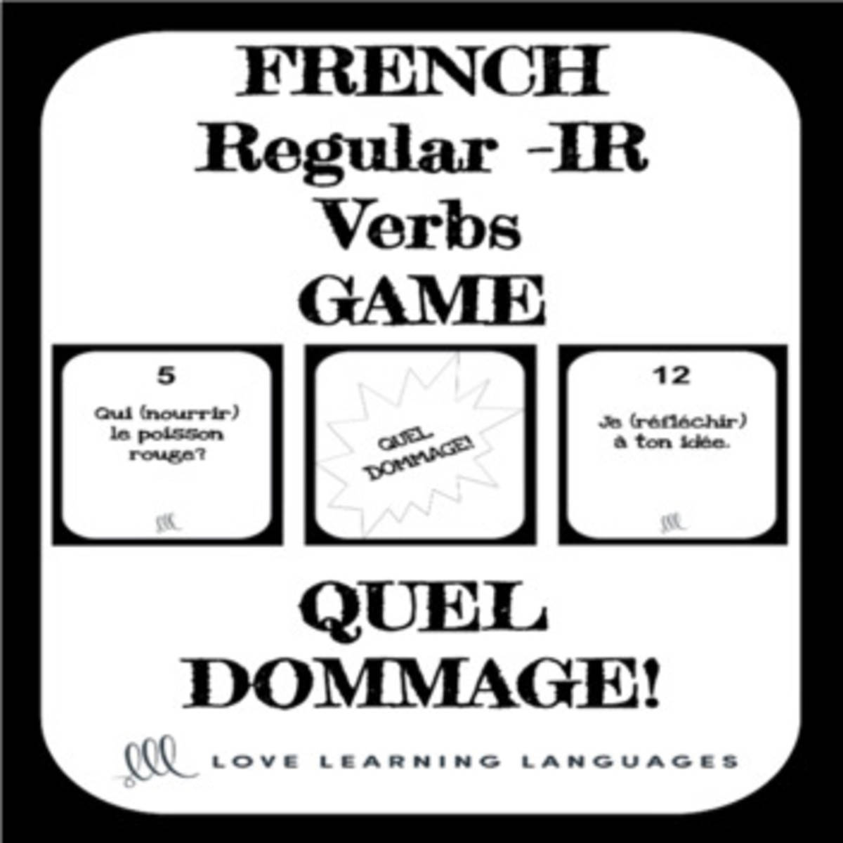 An educational teaching resource from Love Learning Languages entitled French: Quel Dommage Game - IR Verbs Task Cards downloadable at Teach Simple.