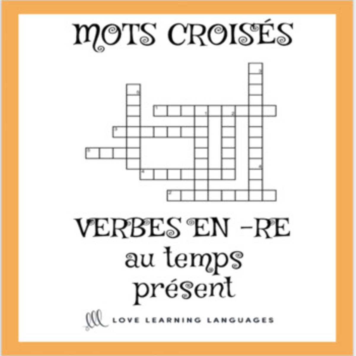 An educational teaching resource from Love Learning Languages entitled French -RE verbs crossword puzzle - regular -RE verbs - present tense downloadable at Teach Simple.