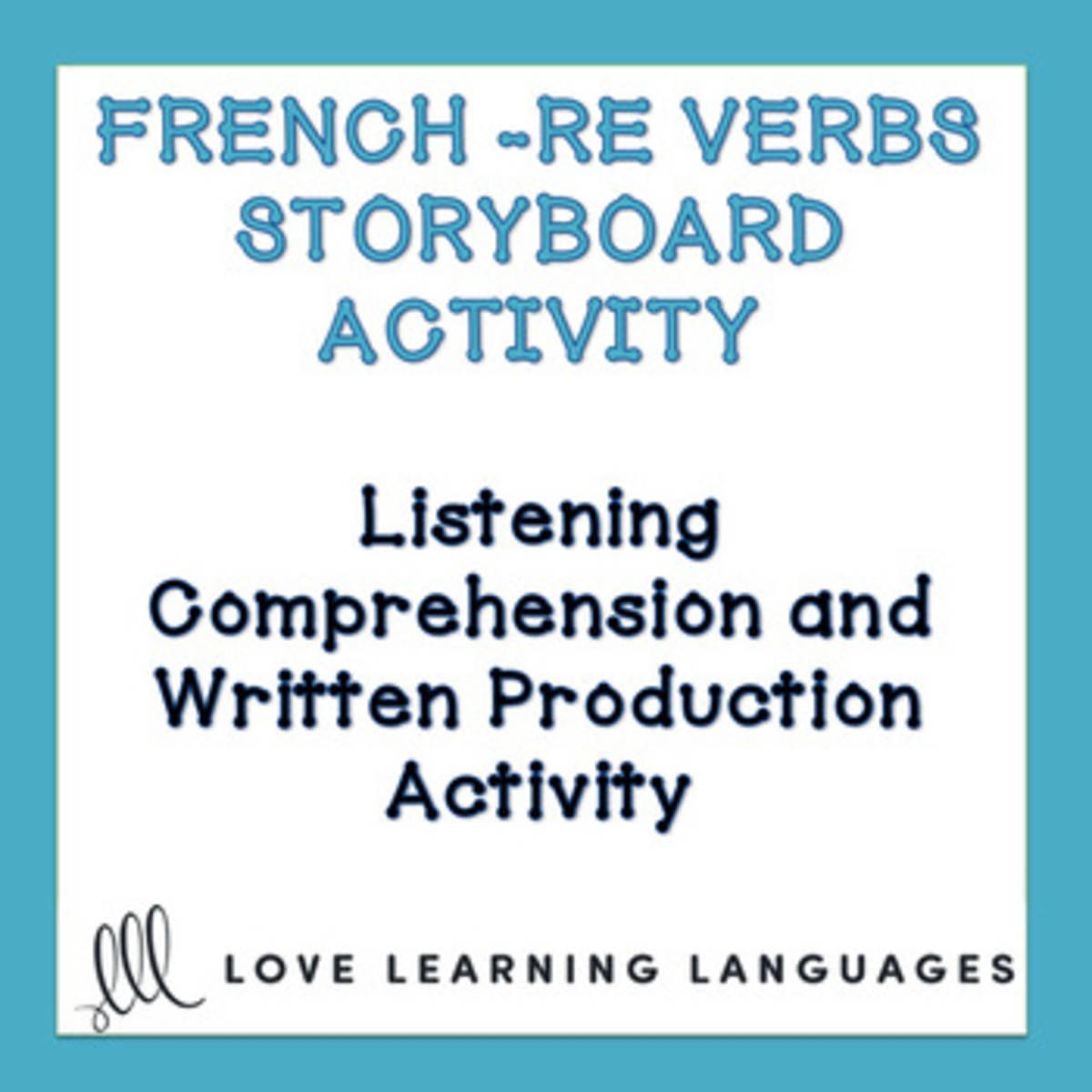 An educational teaching resource from Love Learning Languages entitled French Regular RE Verbs - Storyboard Listening Comprehension - Distance Learning downloadable at Teach Simple.