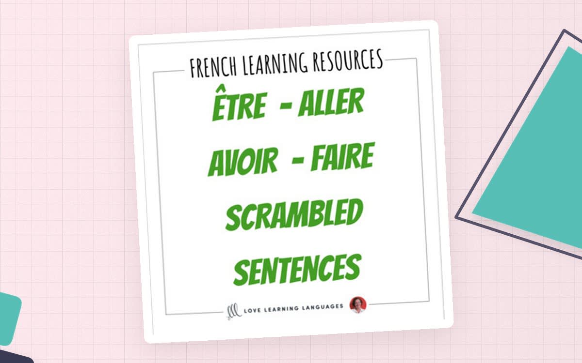 An educational teaching resource from Love Learning Languages entitled French Scrambled Sentences Exercise: ALLER, ÊTRE, AVOIR, FAIRE downloadable at Teach Simple.