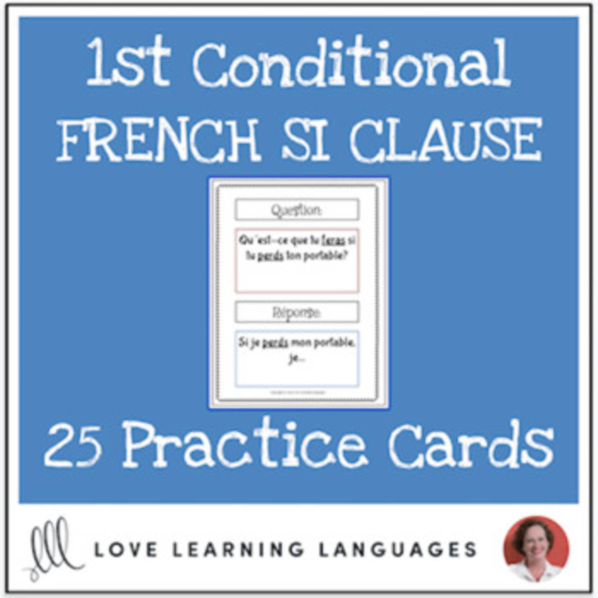 An educational teaching resource from Love Learning Languages entitled French Si Clauses - 1st Conditional - 25 practice cards - Distance Learning downloadable at Teach Simple.