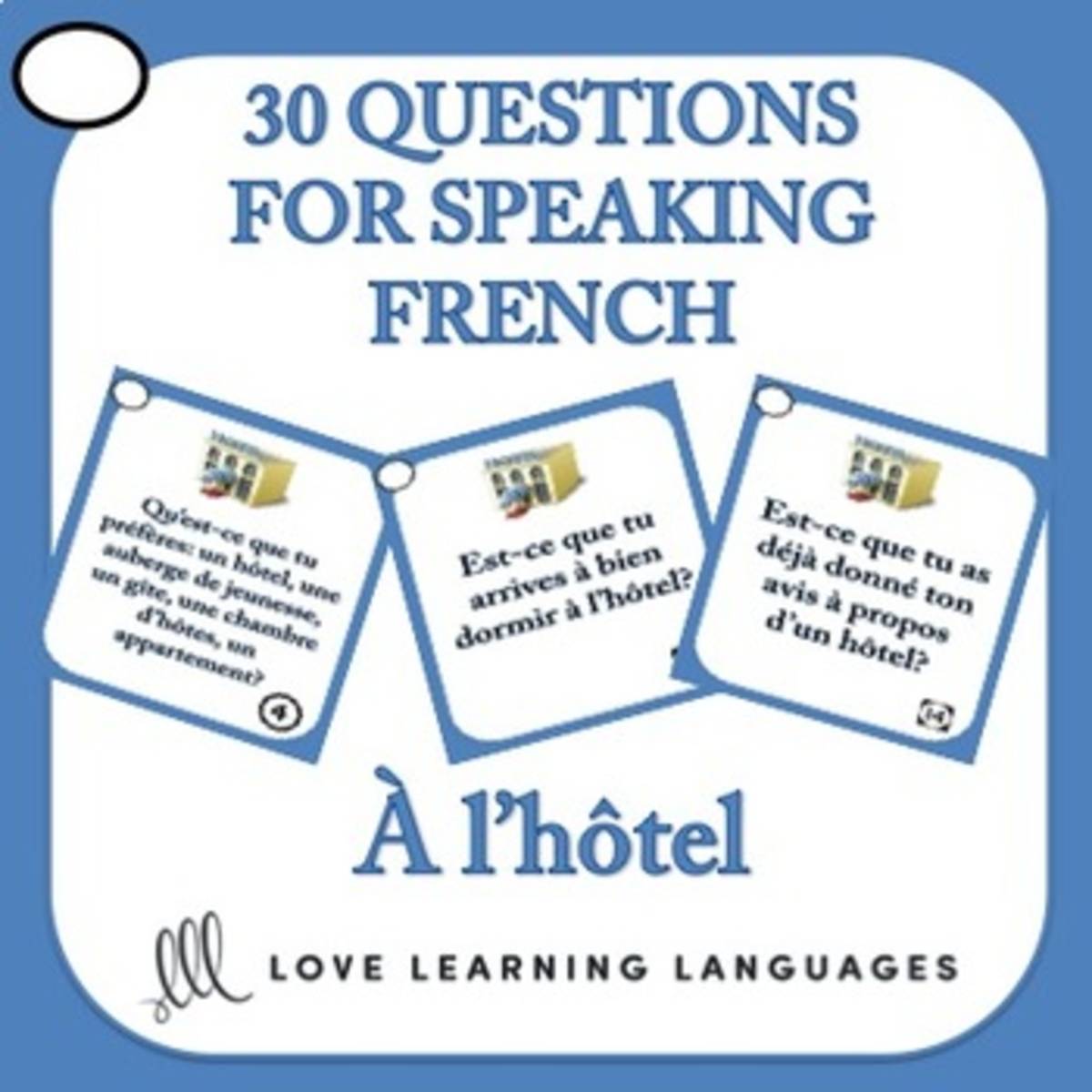 An educational teaching resource from Love Learning Languages entitled French Speaking Prompts - À l'hôtel - Hotel vocabulary downloadable at Teach Simple.