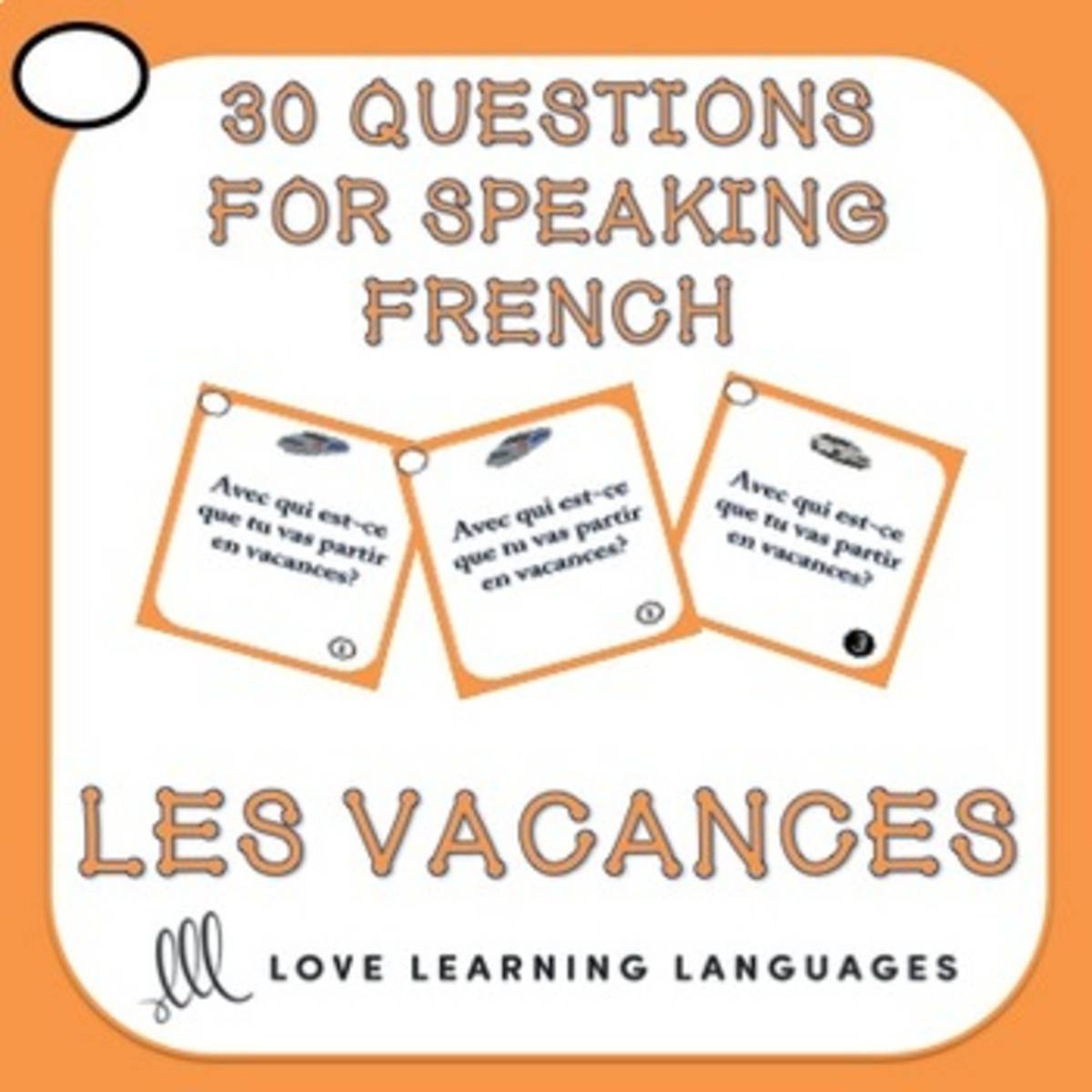 An educational teaching resource from Love Learning Languages entitled French Speaking Prompts - Les Vacances - Vacation Vocabulary downloadable at Teach Simple.
