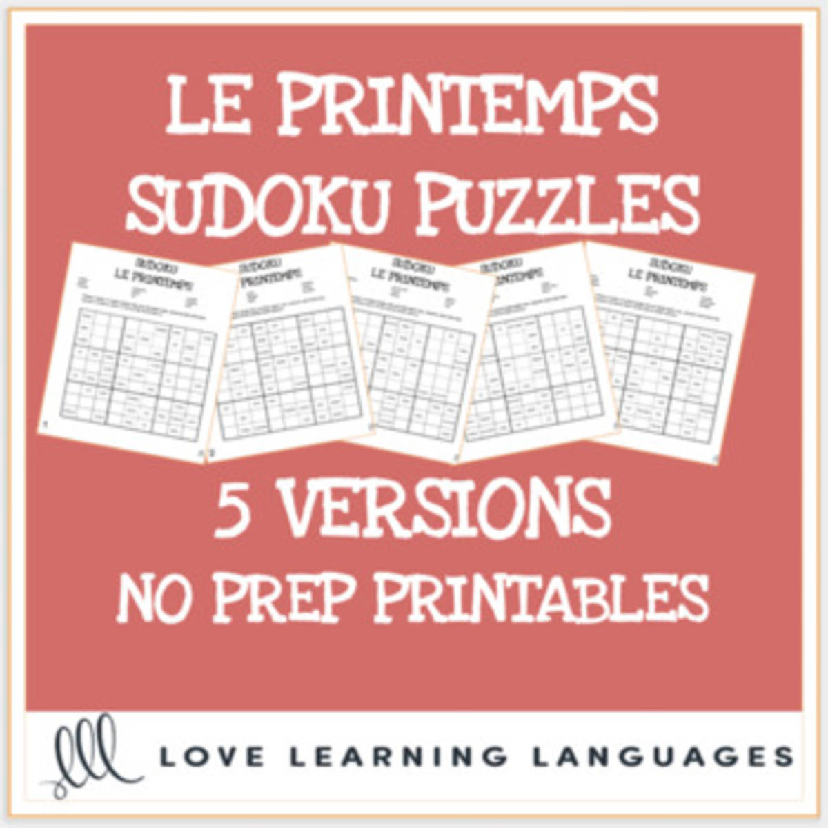 An educational teaching resource from Love Learning Languages entitled French spring vocabulary sudoku games - Le printemps downloadable at Teach Simple.