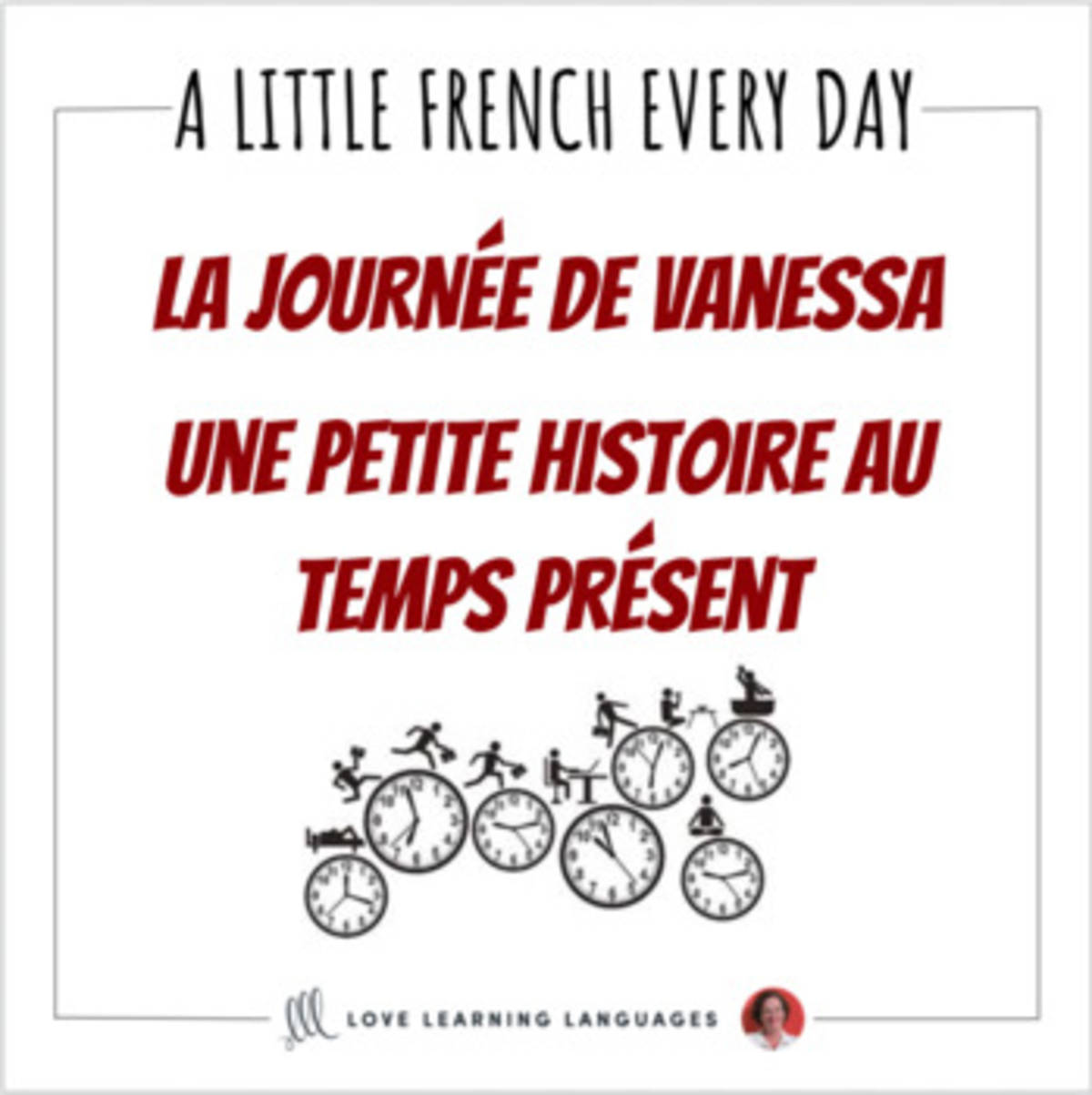An educational teaching resource from Love Learning Languages entitled French Story in the Present Tense - La Routine Quotidienne - Distance Learning downloadable at Teach Simple.