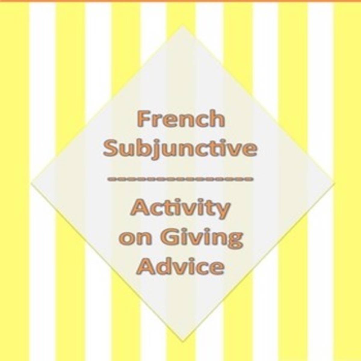 An educational teaching resource from Love Learning Languages entitled French Subjunctive Activity: Giving Advice - Le Subjonctif downloadable at Teach Simple.