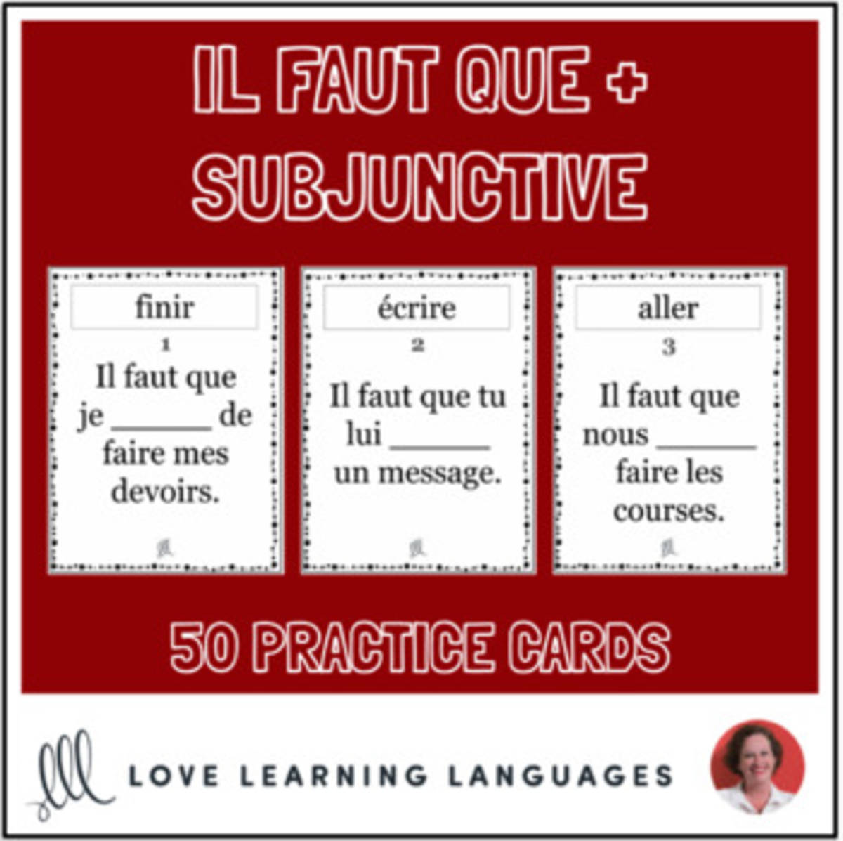 An educational teaching resource from Love Learning Languages entitled French Subjunctive Practice Cards - Il faut que - Distance Learning downloadable at Teach Simple.