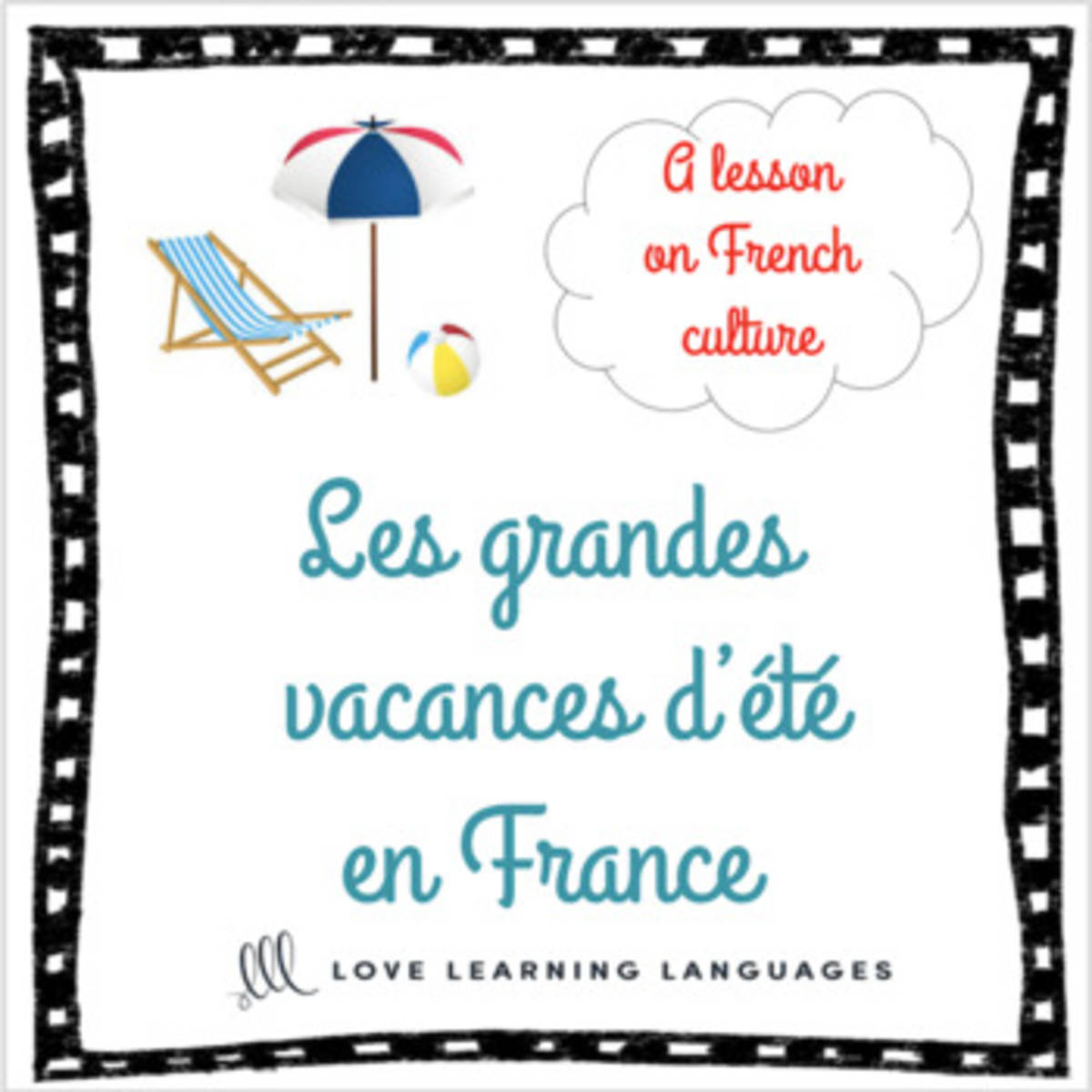 An educational teaching resource from Love Learning Languages entitled French: Summer Holidays in France - Worksheets downloadable at Teach Simple.