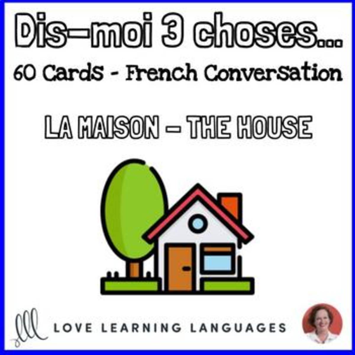 An educational teaching resource from Love Learning Languages entitled French: Tell me 3 things Game - House vocabulary downloadable at Teach Simple.