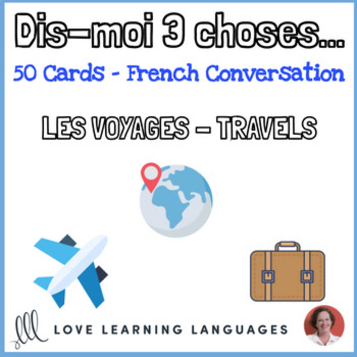 An educational teaching resource from Love Learning Languages entitled French: Tell me 3 things Speaking Game - Travel Theme downloadable at Teach Simple.