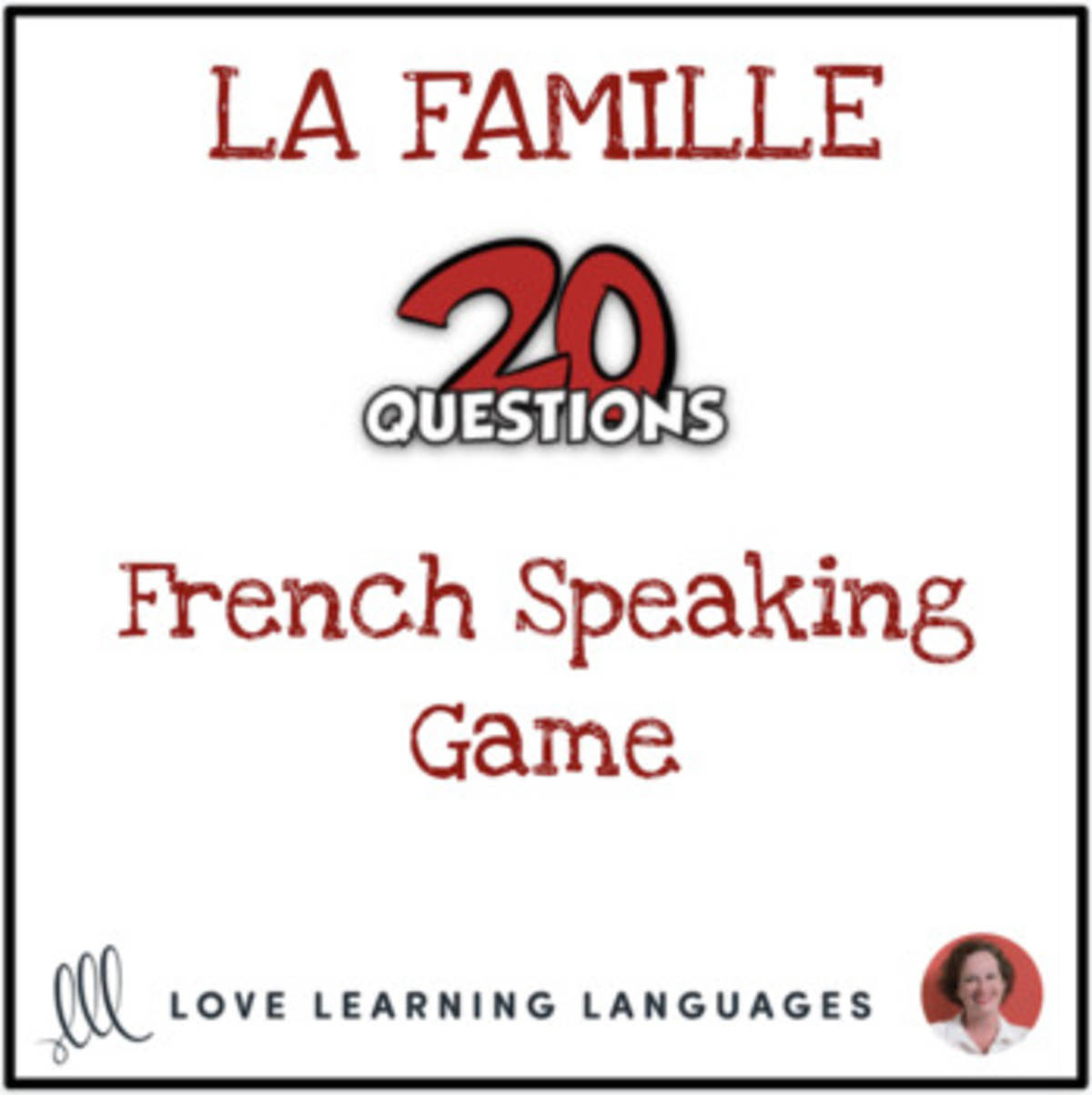 An educational teaching resource from Love Learning Languages entitled French: The Game of 20 Questions - Family Vocabulary - No Prep Printable downloadable at Teach Simple.